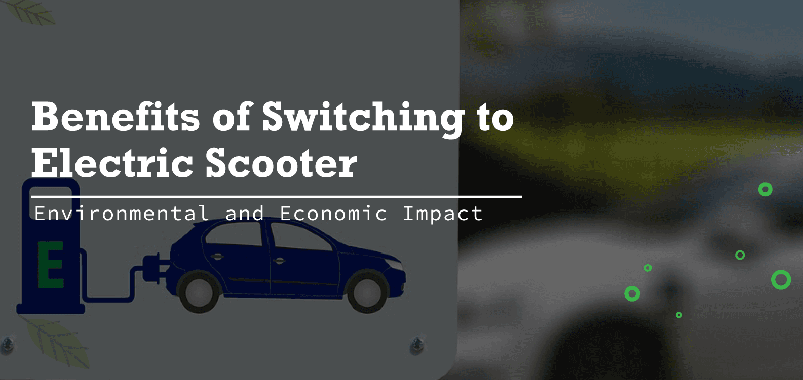 Why Electric Vehicles are Better for Your Health and Finances